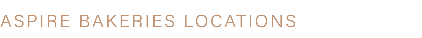 ASPIRE BAKERIES LOCATIONS