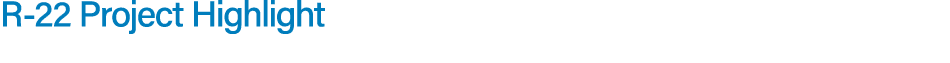 R 22 Project Highlight