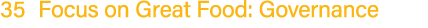 35 Focus on Great Food: Governance 